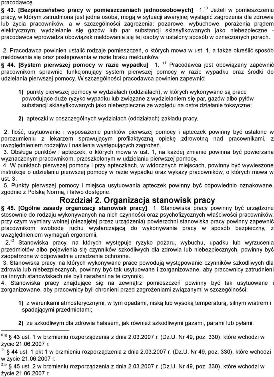 wybuchowe, porażenia prądem elektrycznym, wydzielanie się gazów lub par substancji sklasyfikowanych jako niebezpieczne - pracodawca wprowadza obowiązek meldowania się tej osoby w ustalony sposób w