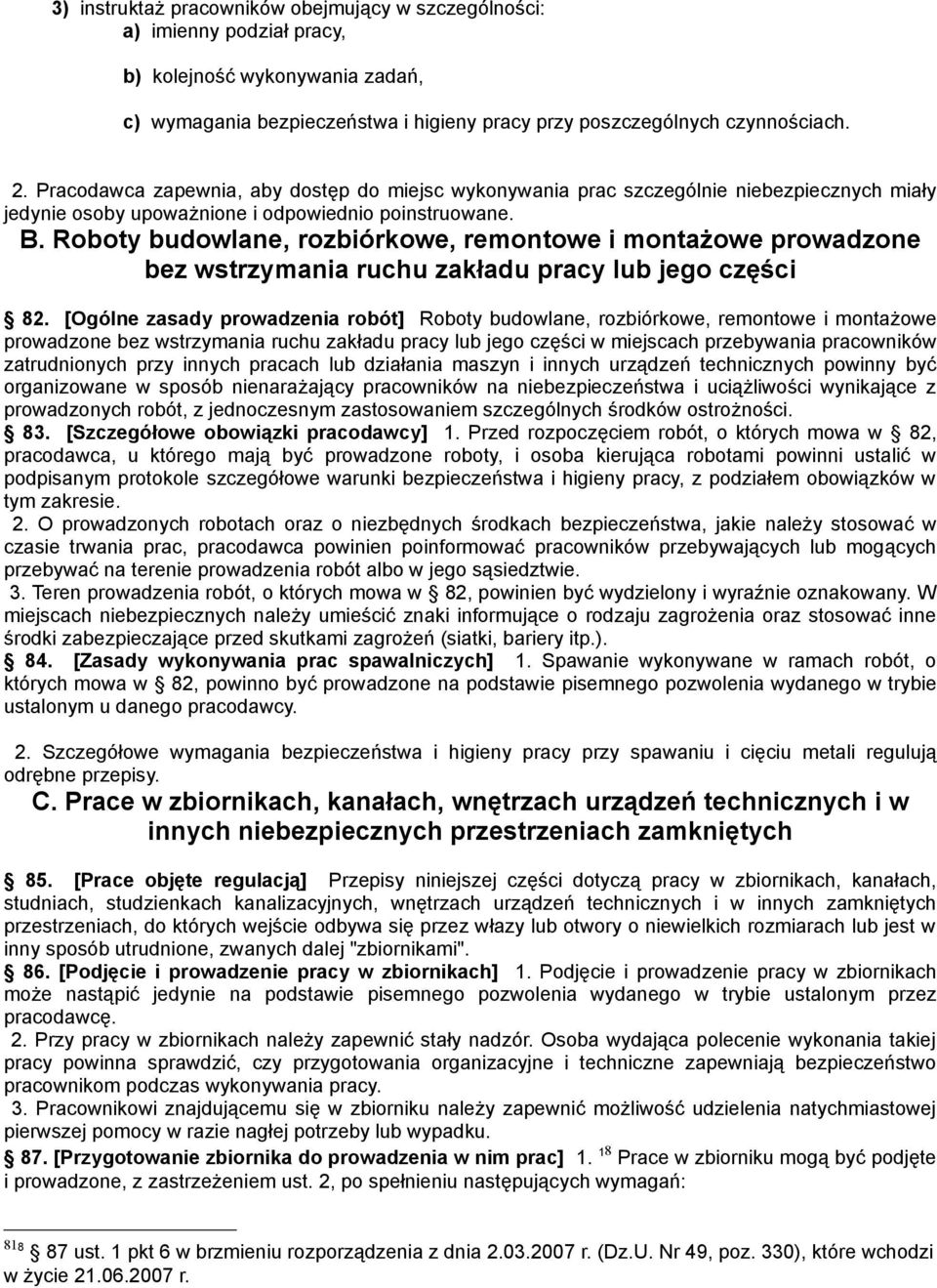 Roboty budowlane, rozbiórkowe, remontowe i montażowe prowadzone bez wstrzymania ruchu zakładu pracy lub jego części 82.