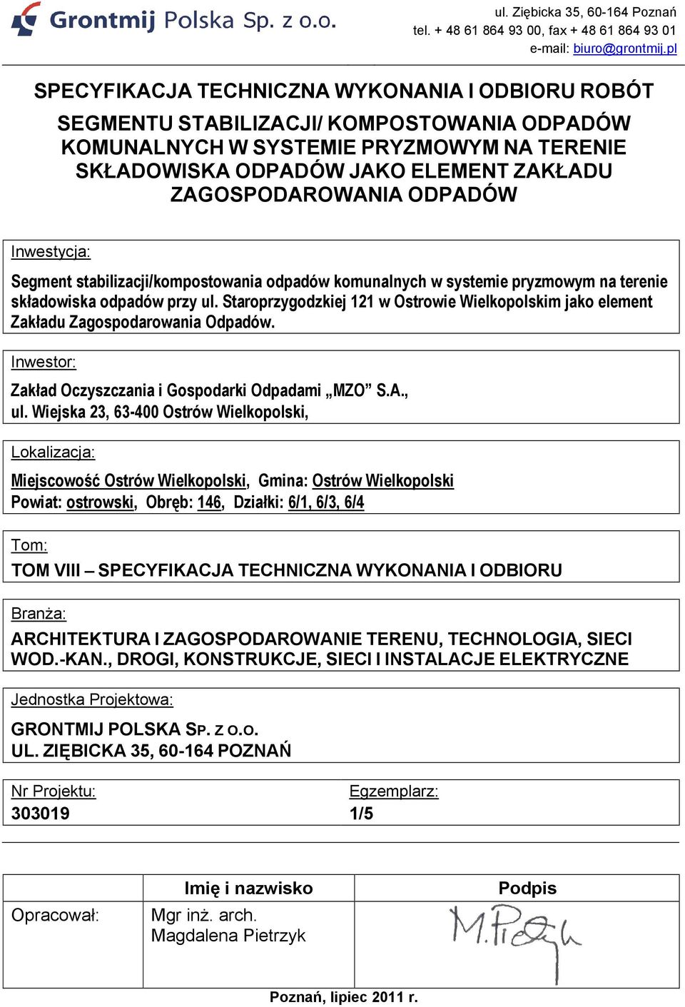 ODPADÓW Inwestycja: Segment stabilizacji/kompostowania odpadów komunalnych w systemie pryzmowym na terenie składowiska odpadów przy ul.