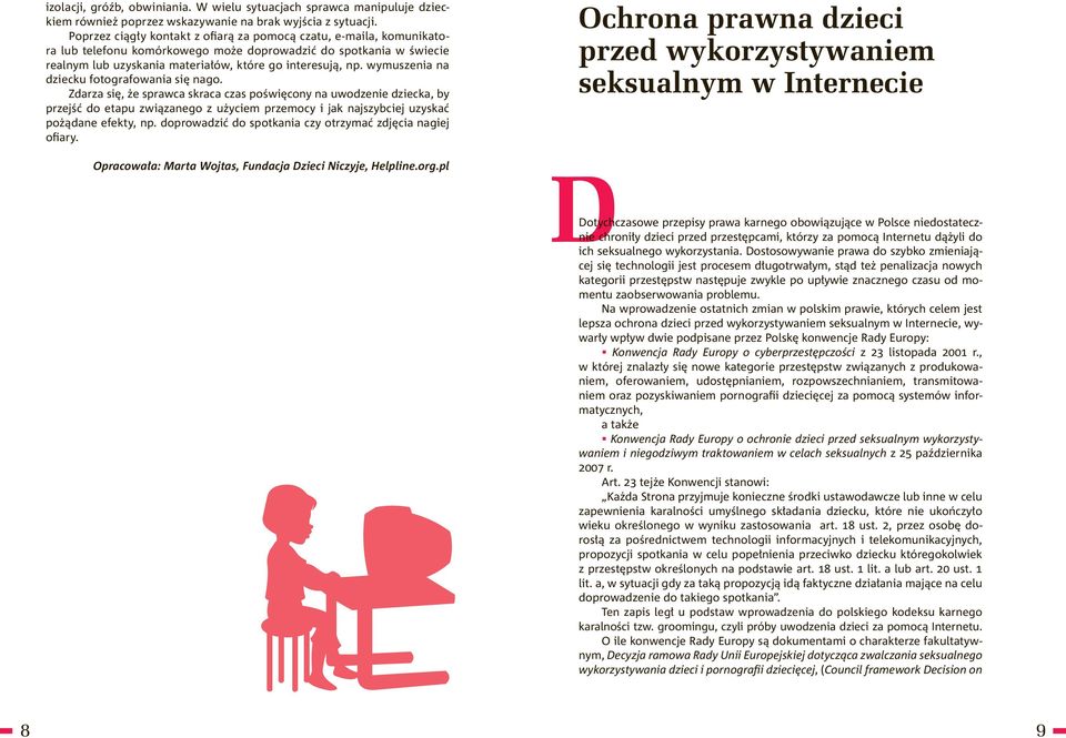wymuszenia na dziecku fotografowania się nago.