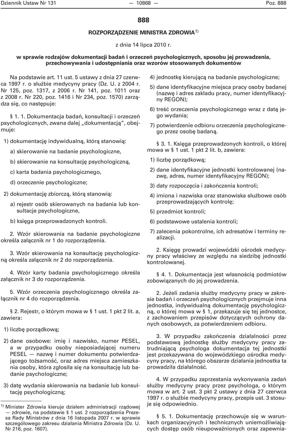 5 ustawy z dnia 27 czerwca 1997 r. o służbie medycyny pracy (Dz. U. z 2004 r. Nr 125, poz. 1317, z 2006 r. Nr 141, poz. 1011 oraz z 2008 r. Nr 220, poz. 1416 i Nr 234, poz.