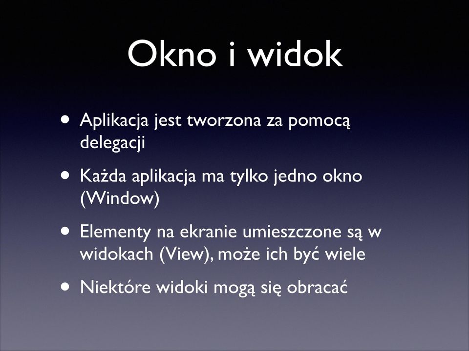 (Window) Elementy na ekranie umieszczone są w