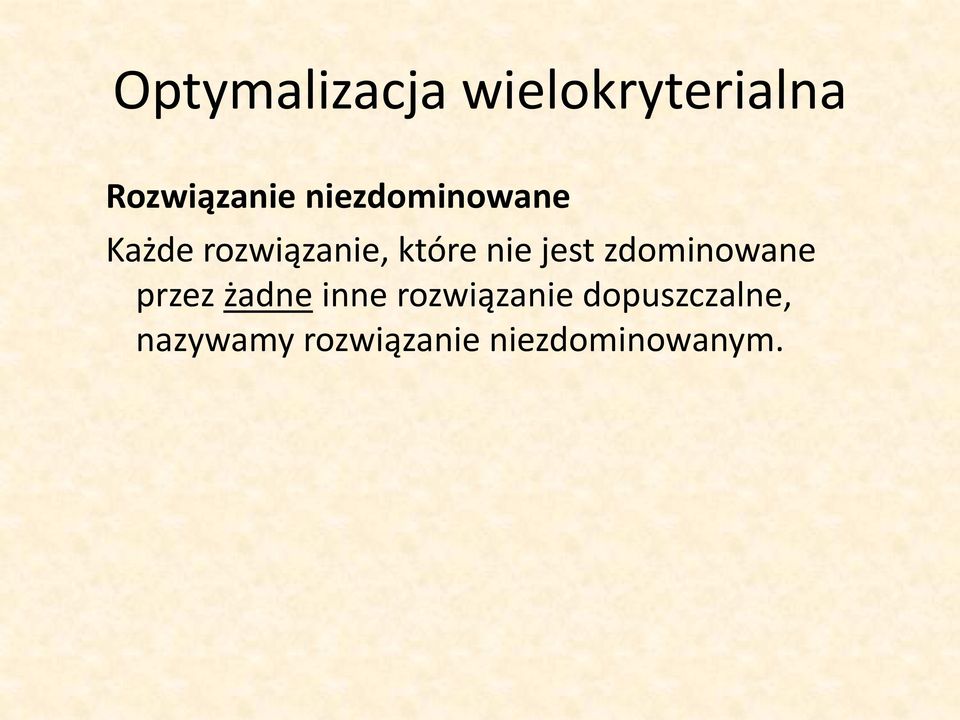 zdominowane przez żadne inne