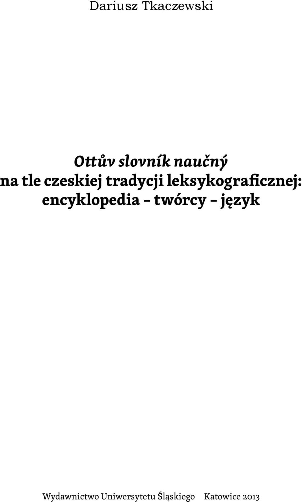 leksykograficznej: encyklopedia twórcy