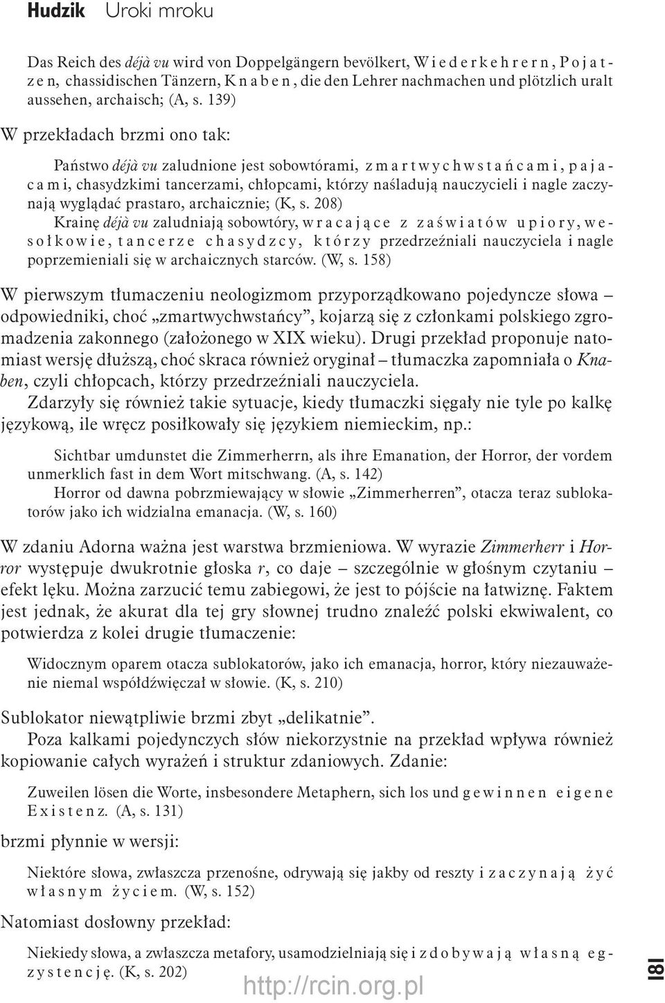 wyglądać prastaro, archaicznie; (K, s.