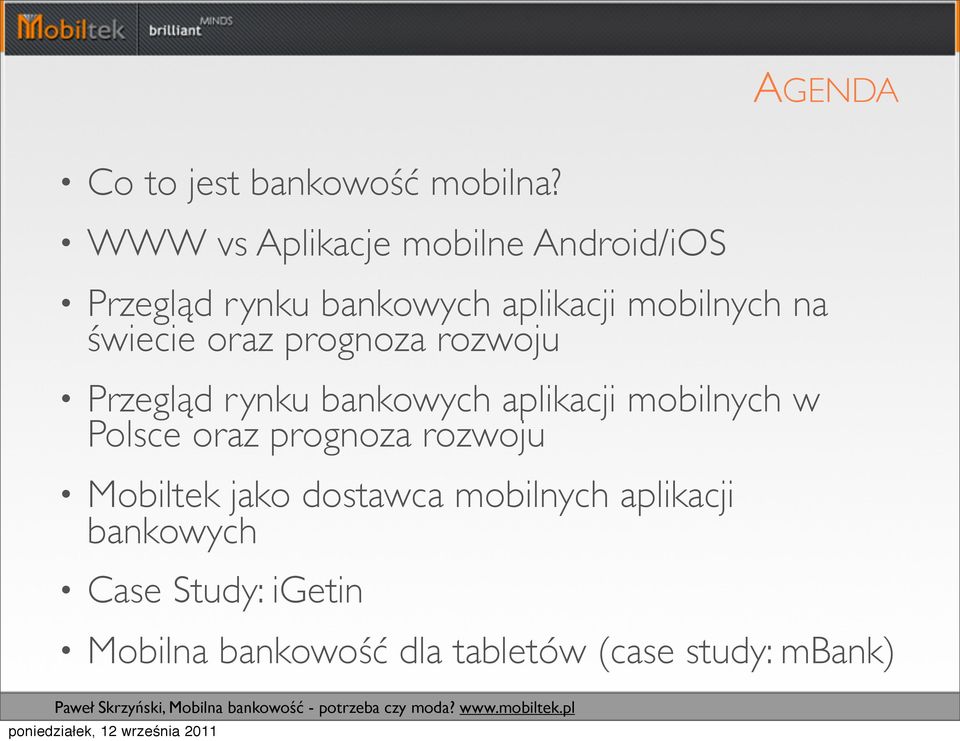 świecie oraz prognoza rozwoju Przegląd rynku bankowych aplikacji mobilnych w Polsce