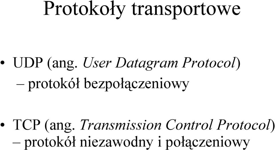 bezpołączeniowy TCP (ang.