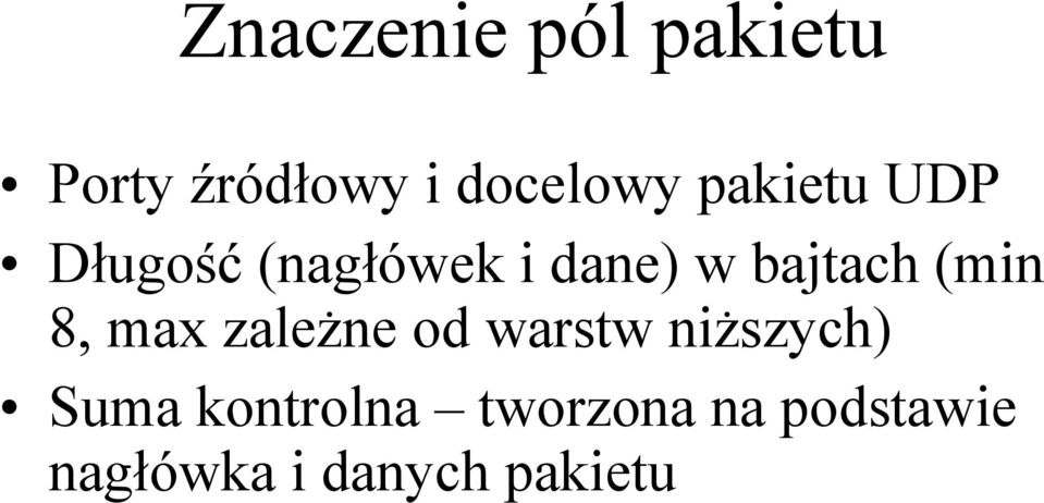 (min 8, max zależne od warstw niższych) Suma