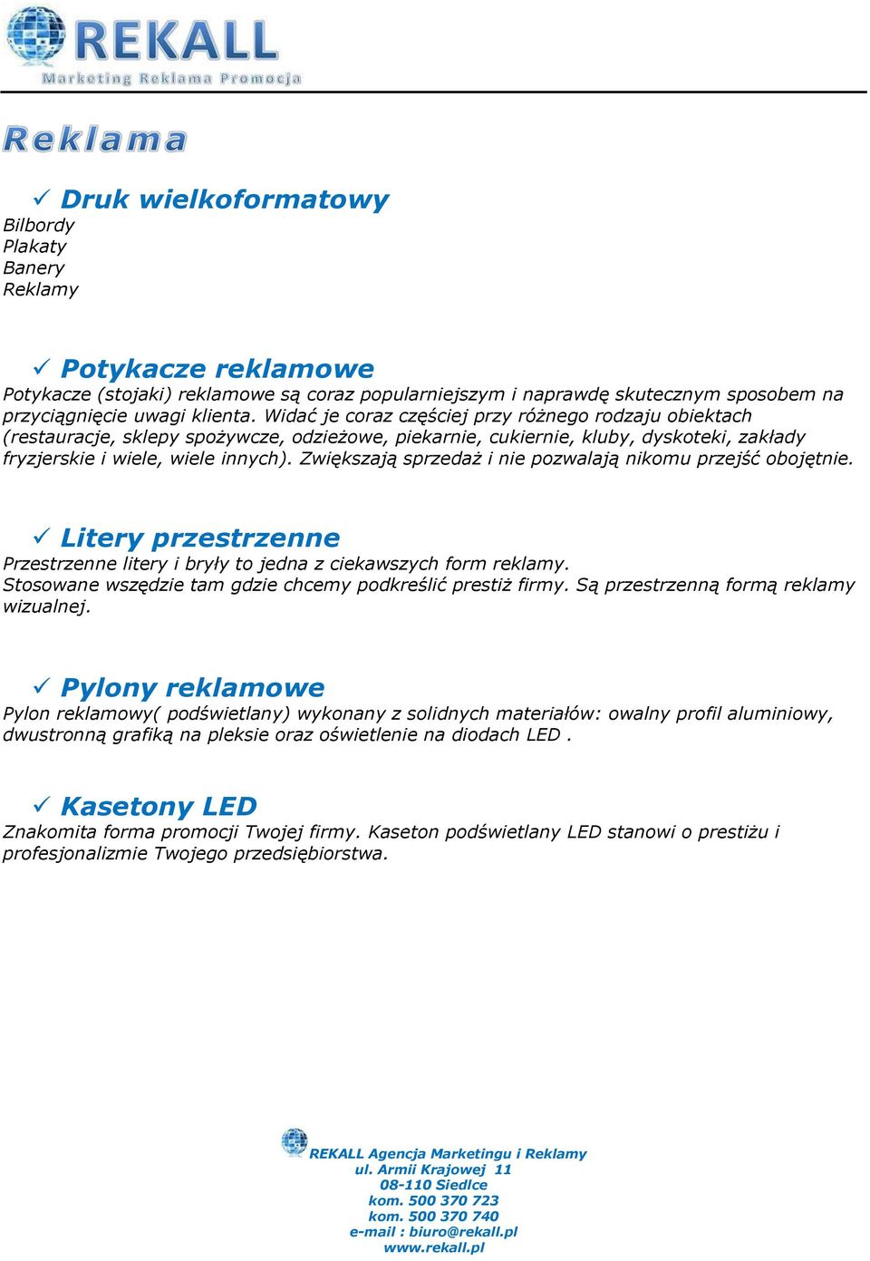 Zwiększają sprzedaż i nie pozwalają nikomu przejść obojętnie. Litery przestrzenne Przestrzenne litery i bryły to jedna z ciekawszych form reklamy.