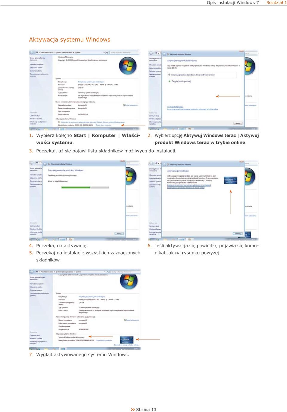 Poczekaj, aż się pojawi lista składników możliwych do instalacji. 4. Poczekaj na aktywację. 5.