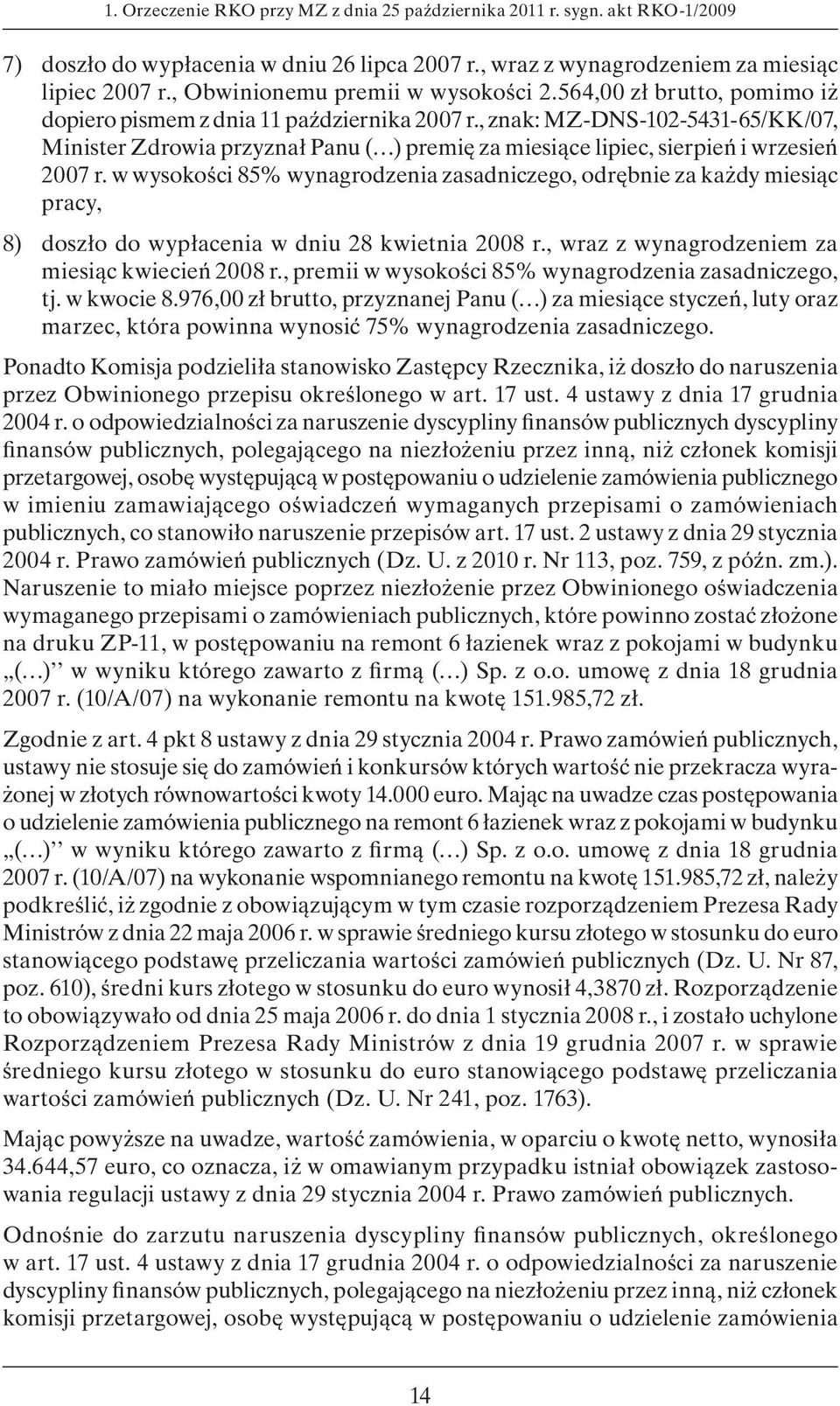 , znak: MZ-DNS-102-5431-65/KK/07, Minister Zdrowia przyznał Panu ( ) premię za miesiące lipiec, sierpień i wrzesień 2007 r.