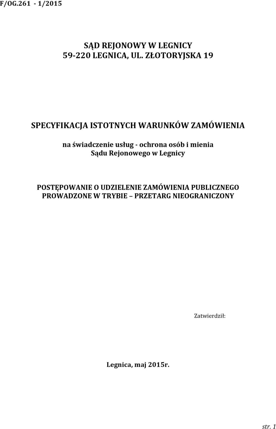 - ochrona osób i mienia Sądu Rejonowego w Legnicy POSTĘPOWANIE O UDZIELENIE