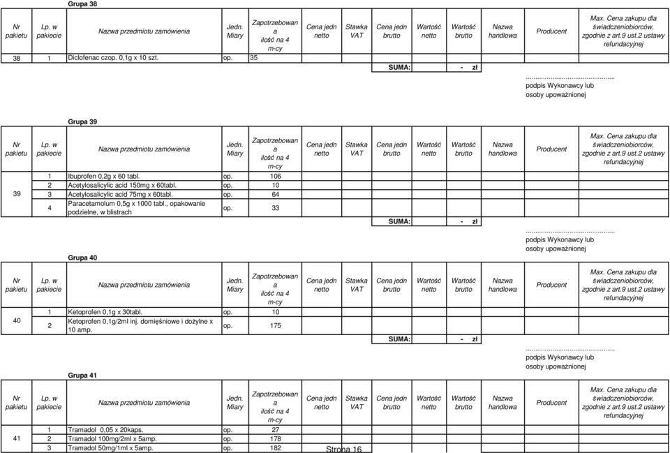 33 Grup 40 podpis Wykonwcy lub osoby upowżnionej 40 przedmiotu zmówieni 1 Ketoprofen 0,1g x 30tbl. op.