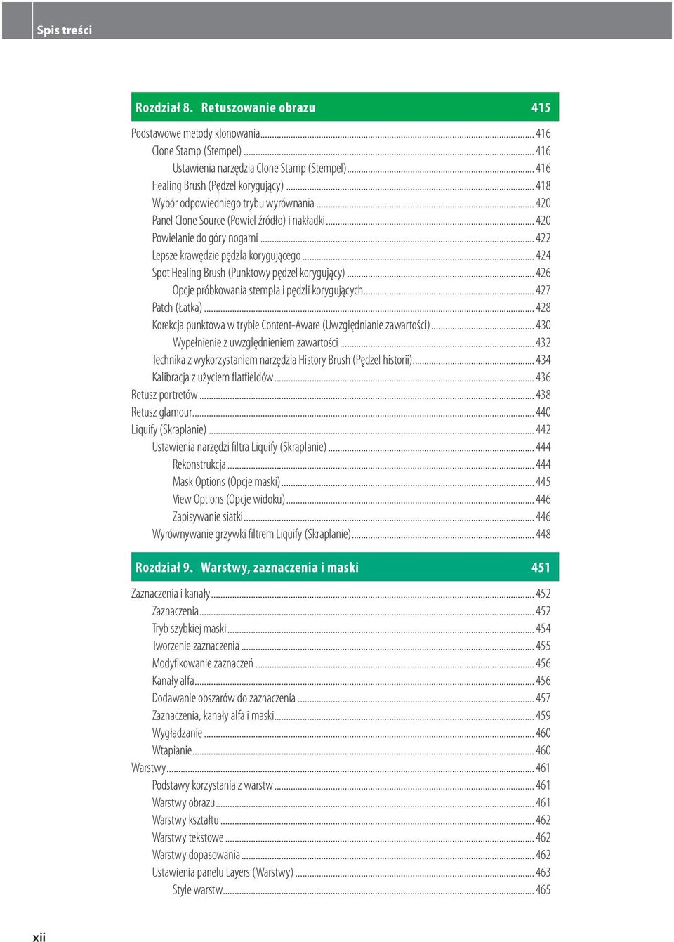.. 424 Spot Healing Brush (Punktowy pędzel korygujący)... 426 Opcje próbkowania stempla i pędzli korygujących... 427 Patch (Łatka).