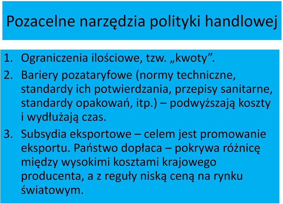 opakowań, itp.) podwyższają koszty i wydłużają czas. 3.