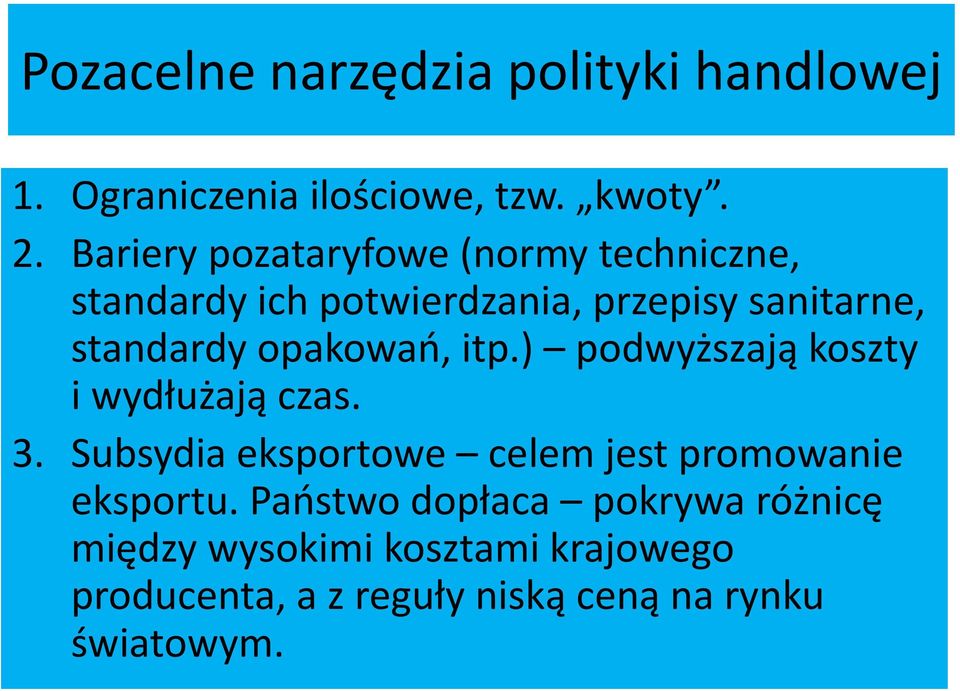 opakowań, itp.) podwyższają koszty i wydłużają czas. 3.