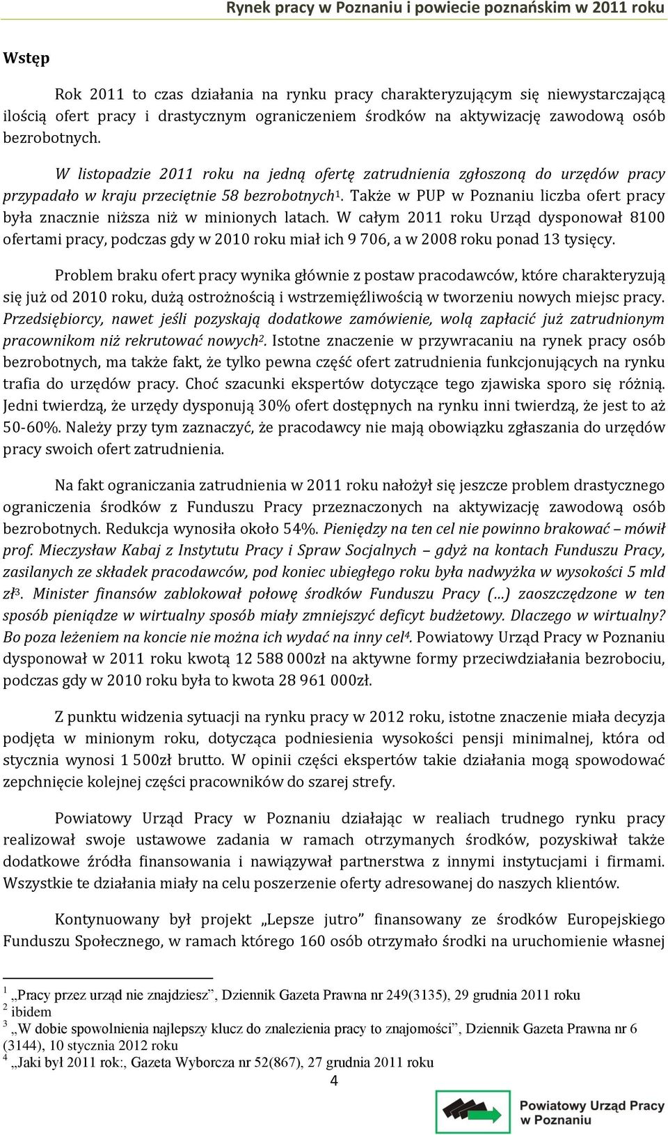 Rynek pracy w Poznaniu i powiecie poznańskim w 2011 roku - PDF Free Download