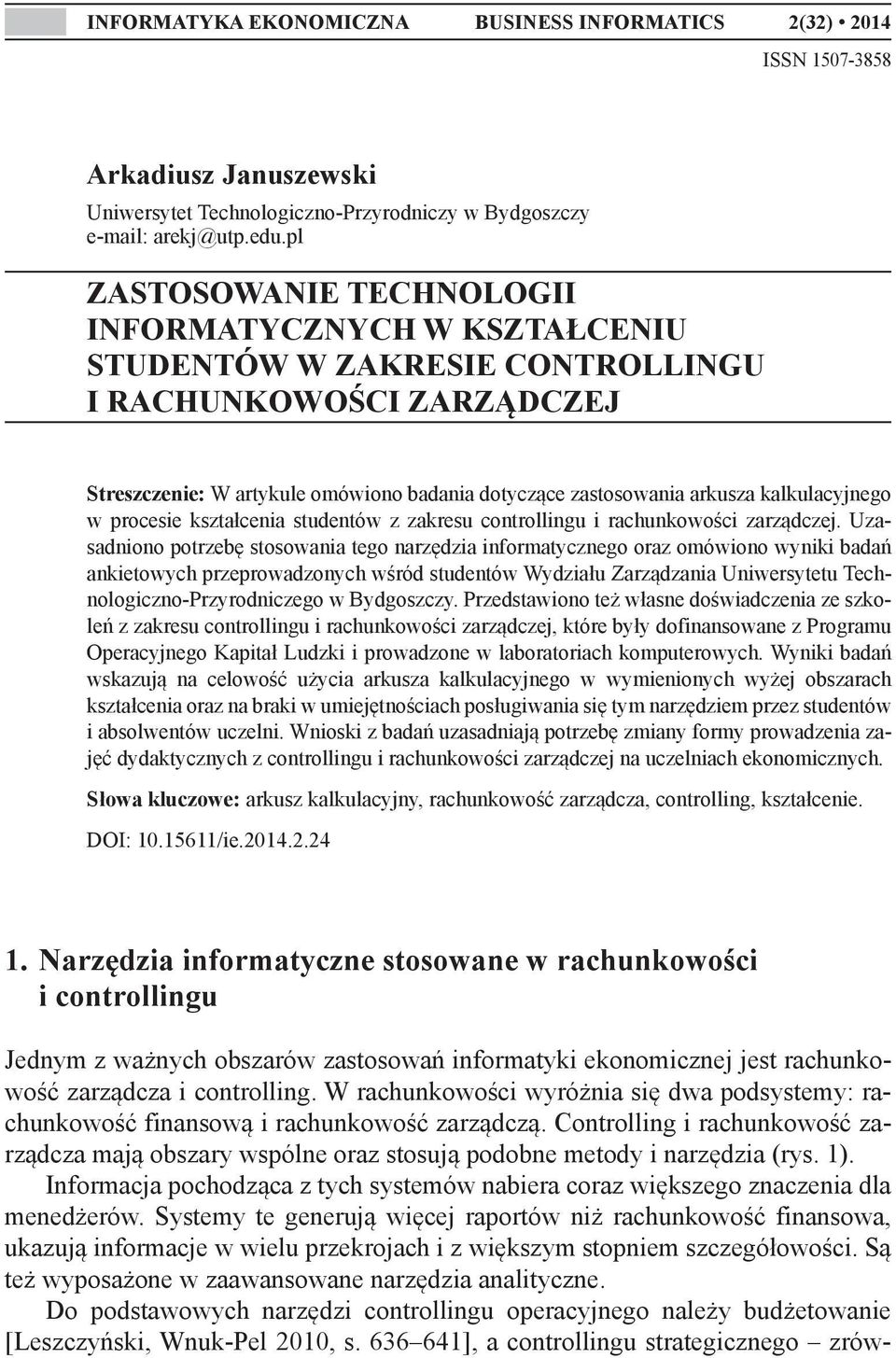 kalkulacyjnego w procesie kształcenia studentów z zakresu controllingu i rachunkowości zarządczej.