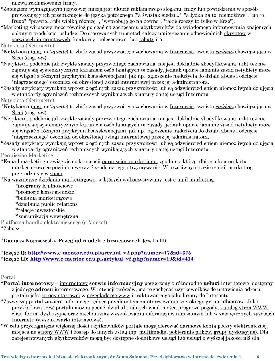 ..", "a łyżka na to: niemożliwe", "no to frugo", "prawie...robi wielką różnicę", "wypróbuję go na pewno", "takie rzeczy to tylko w Erze").