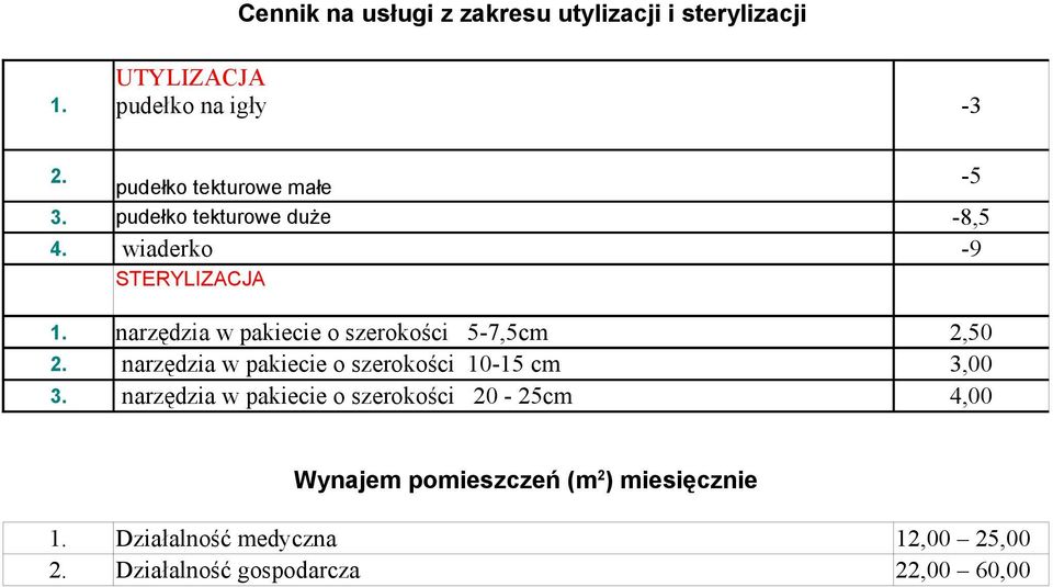 narzędzia w pakiecie o szerokości 5-7,5cm 2,50 2. narzędzia w pakiecie o szerokości 10-15 cm 3,00 3.