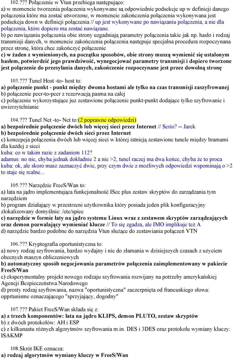 b) po nawiązaniu połączenia obie strony uzgadniają parametry połączenia takie jak np.