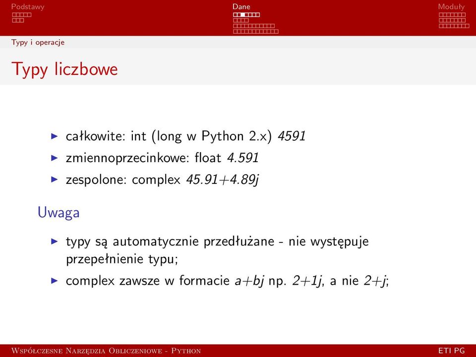 91+4.89j Uwaga typy są automatycznie przedłużane - nie występuje