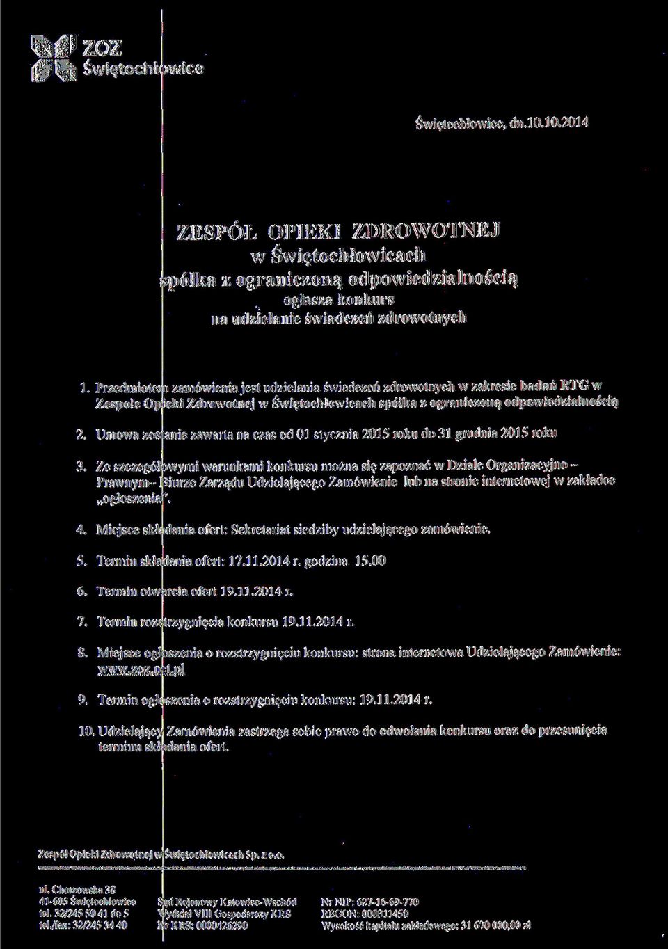 Umowa zostanie zawarta na czas od 01 stycznia 2015 roku do 31 grudnia 2015 roku 3.