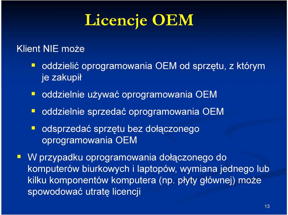 dołączonego oprogramowania OEM W przypadku oprogramowania dołączonego do komputerów biurkowych i