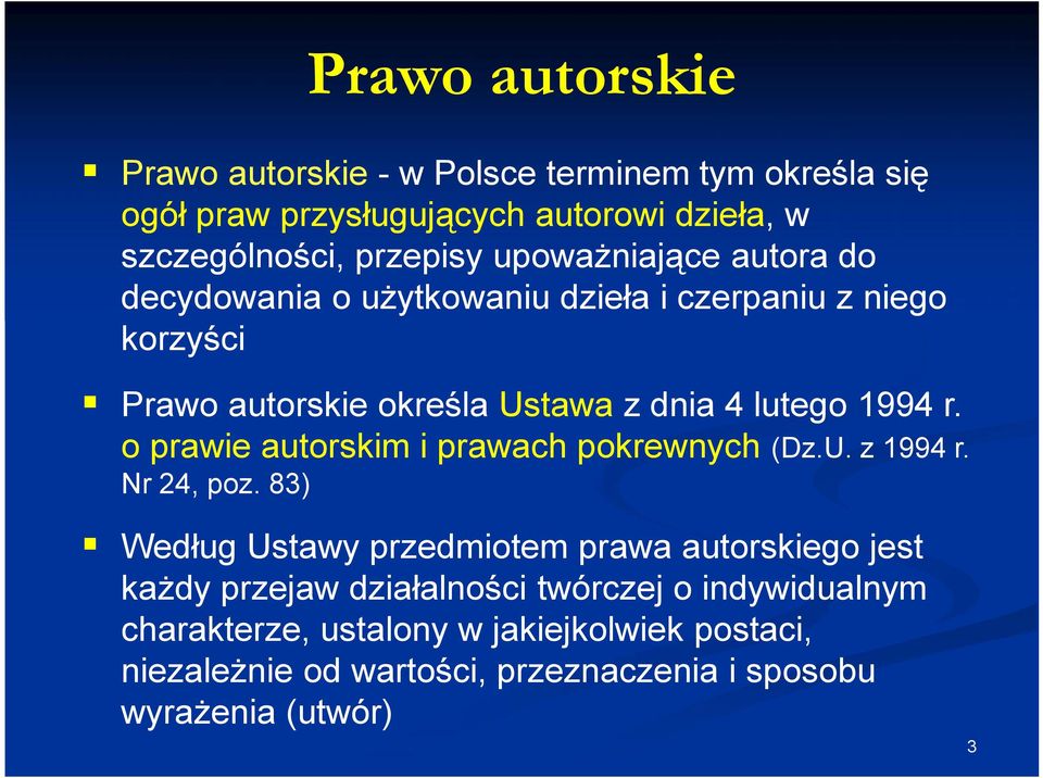 o prawie autorskim i prawach pokrewnych (Dz.U. z 1994 r. Nr 24, poz.