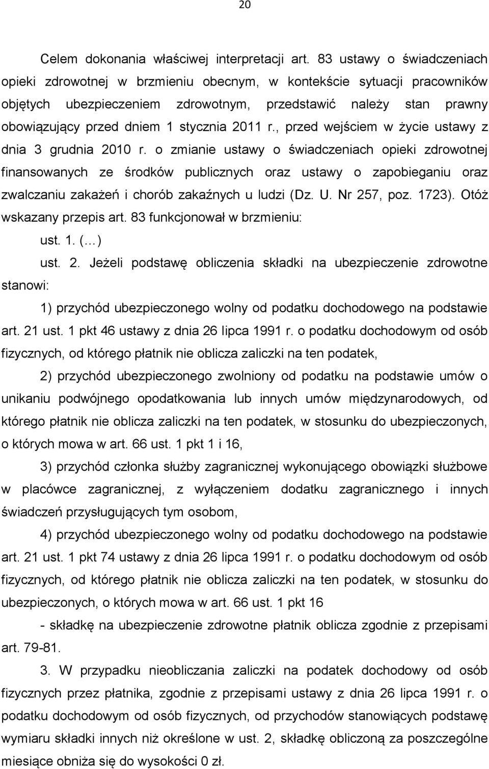 stycznia 2011 r., przed wejściem w życie ustawy z dnia 3 grudnia 2010 r.