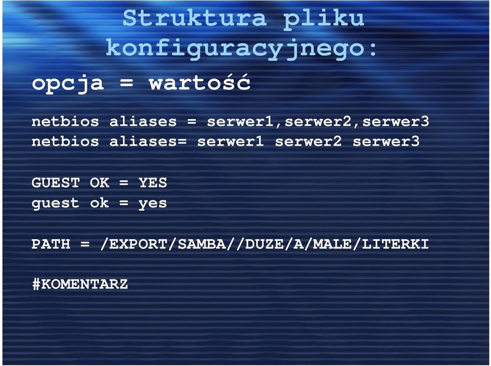 aliases= serwer1 serwer2 serwer3 GUEST OK = YES guest