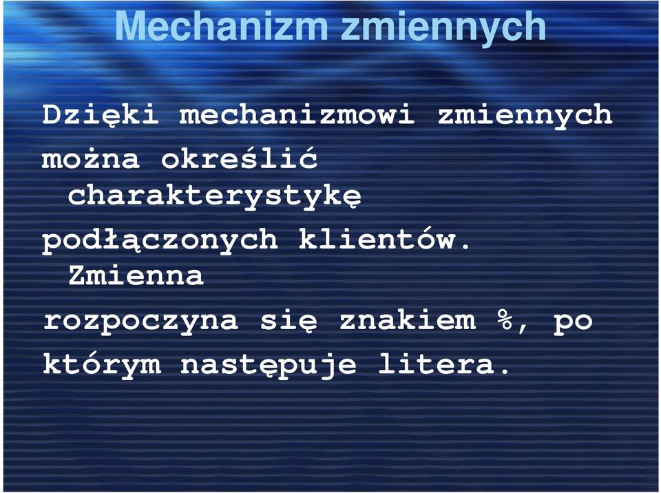 podłączonych klientów.