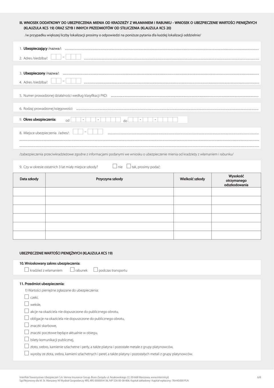 ... Adres /siedziba/:... 5. Numer prowadzonej działalności wedł klasyfikacji PKD:... 6. Rodzaj prowadzonej księgowości:... 9. Okres : od do 8. Miejsce /adres/:.