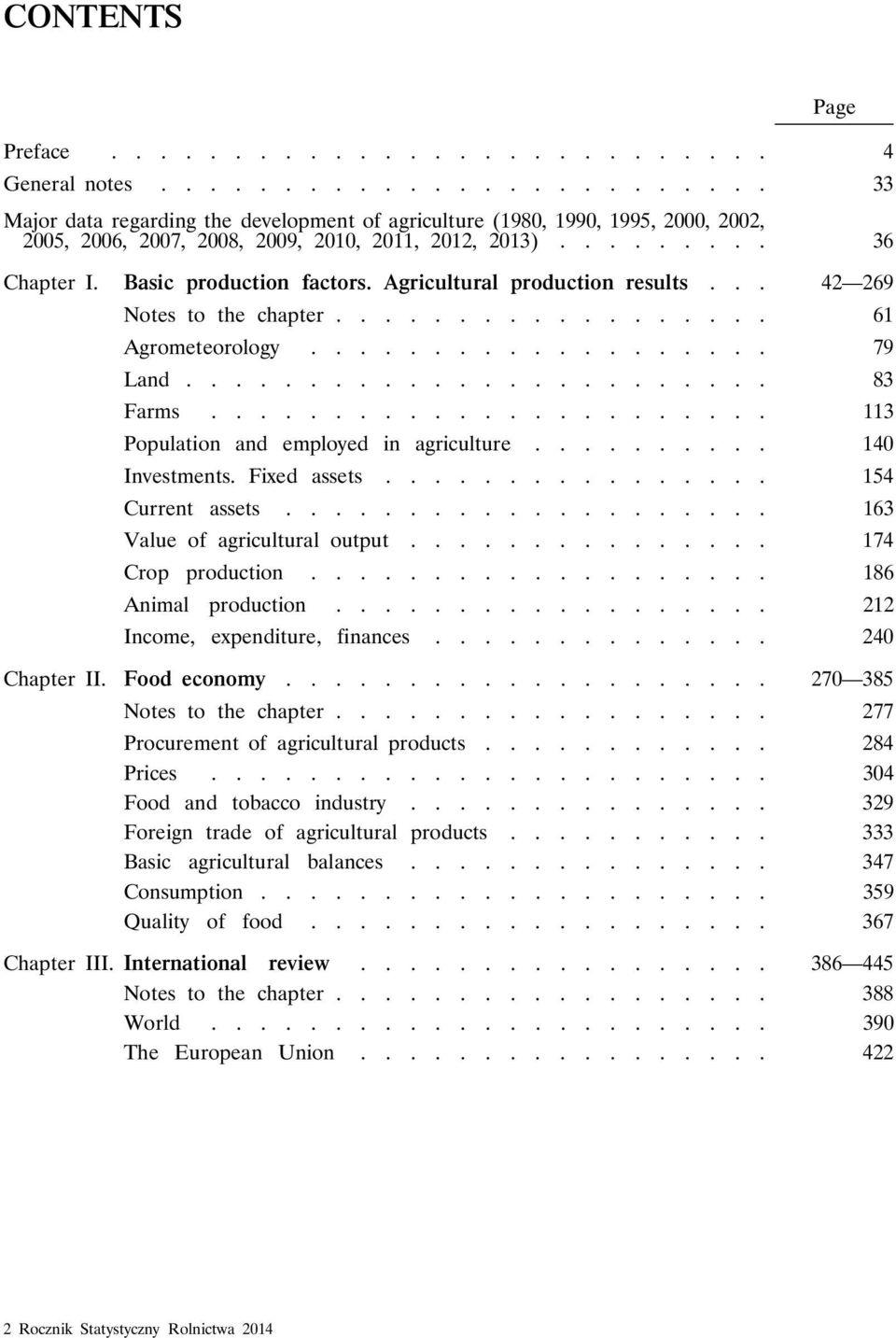 II Basic production factors. Agricultural production results... 42 269 Page Notes to the chapter.................. 61 Agrometeorology................... 79 Land........................ 83 Farms.