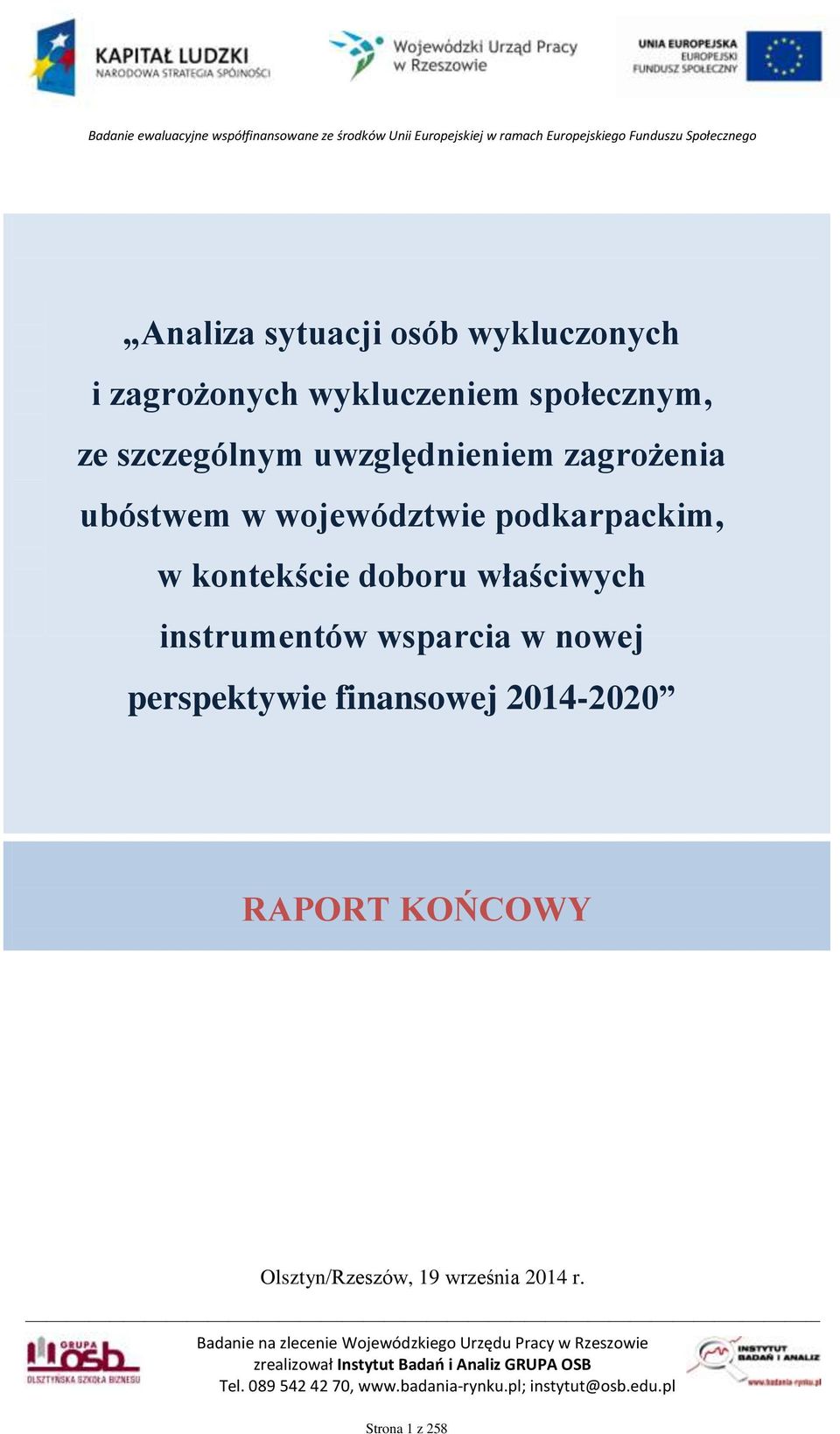 kontekście doboru właściwych instrumentów wsparcia w nowej perspektywie