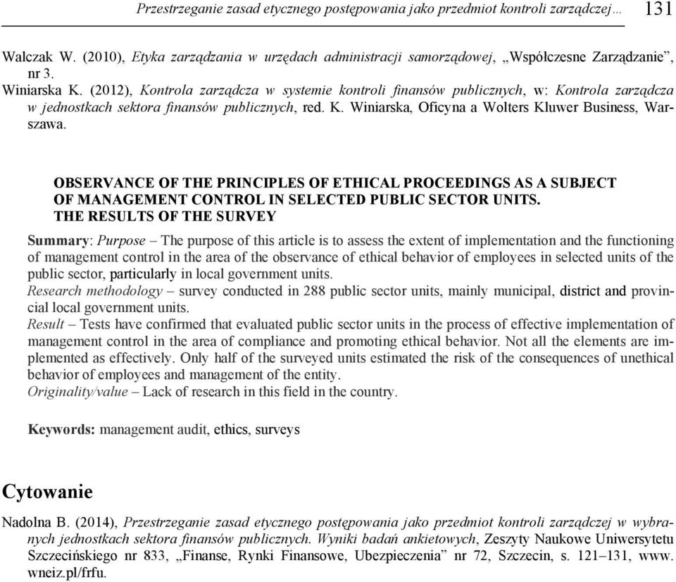 OBSERVANCE OF THE PRINCIPLES OF ETHICAL PROCEEDINGS AS A SUBJECT OF MANAGEMENT CONTROL IN SELECTED PUBLIC SECTOR UNITS.