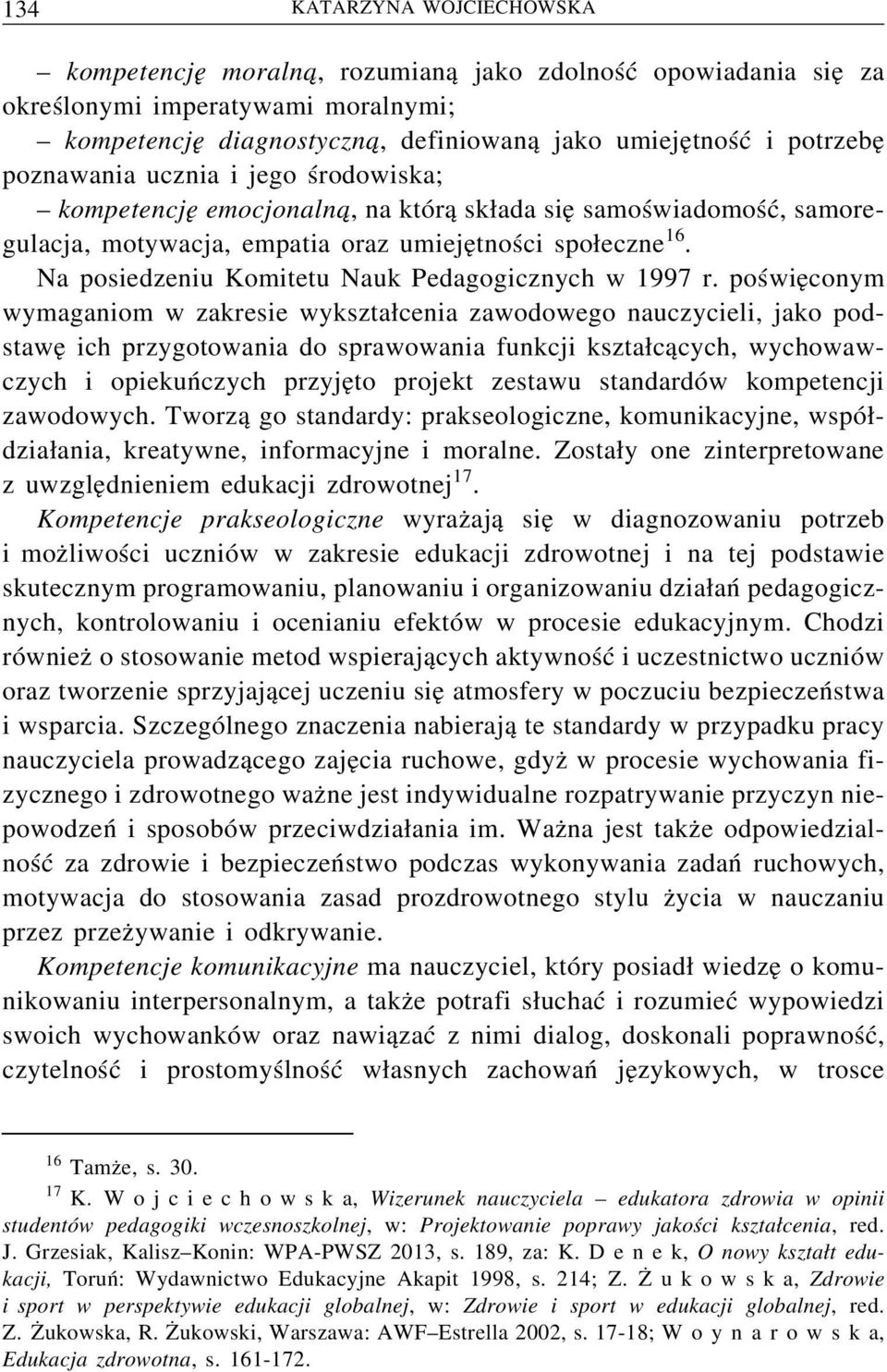 Na posiedzeniu Komitetu Nauk Pedagogicznych w 1997 r.