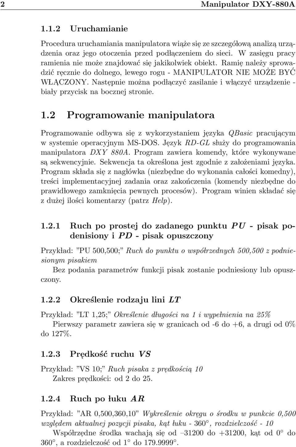 Nastepnie można pod l aczyć zasilanie i w l aczyć urzadzenie - bia ly przycisk na bocznej stronie. 1.