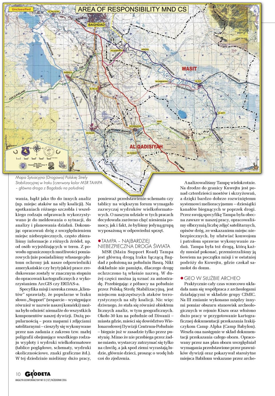 Dokonując opracowań dróg z uwzględnieniem miejsc niebezpiecznych, często zbieraliśmy informacje z różnych źródeł, np. od osób wyjeżdżających w teren.