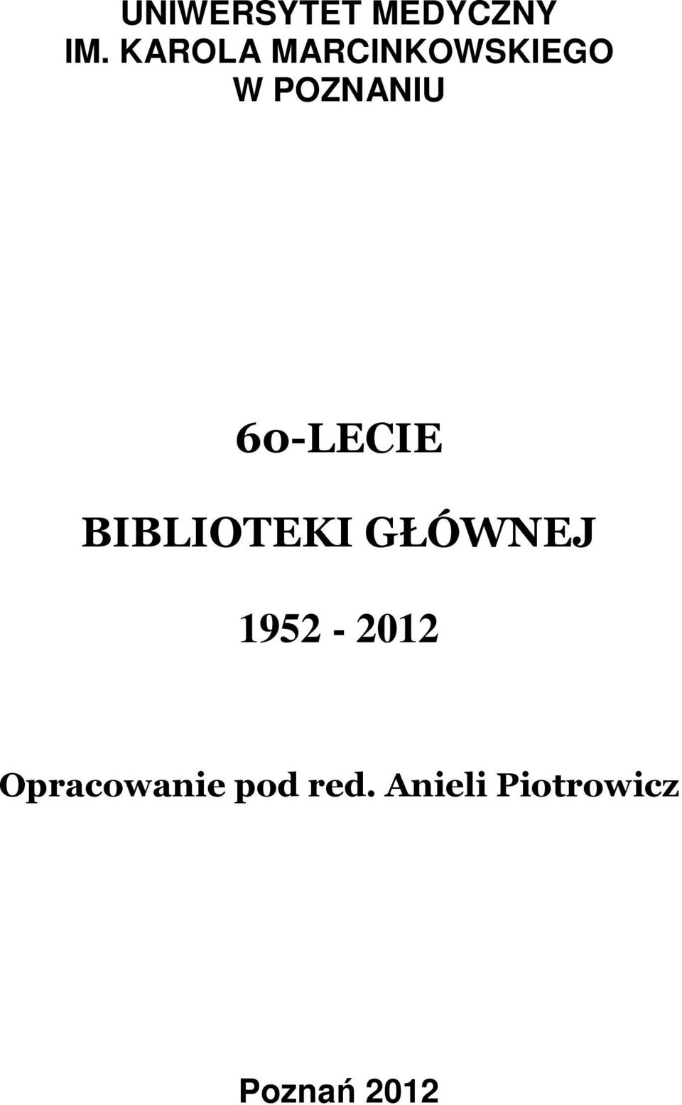 60-LECIE BIBLIOTEKI GŁÓWNEJ 1952-2012