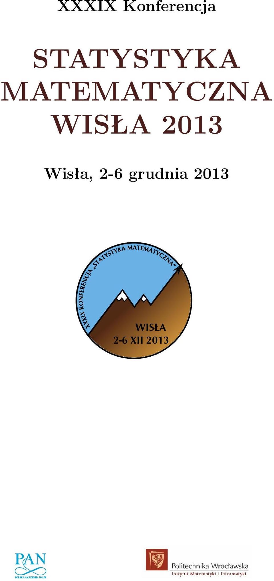 WISŁA 2013 Wisła, 2-6