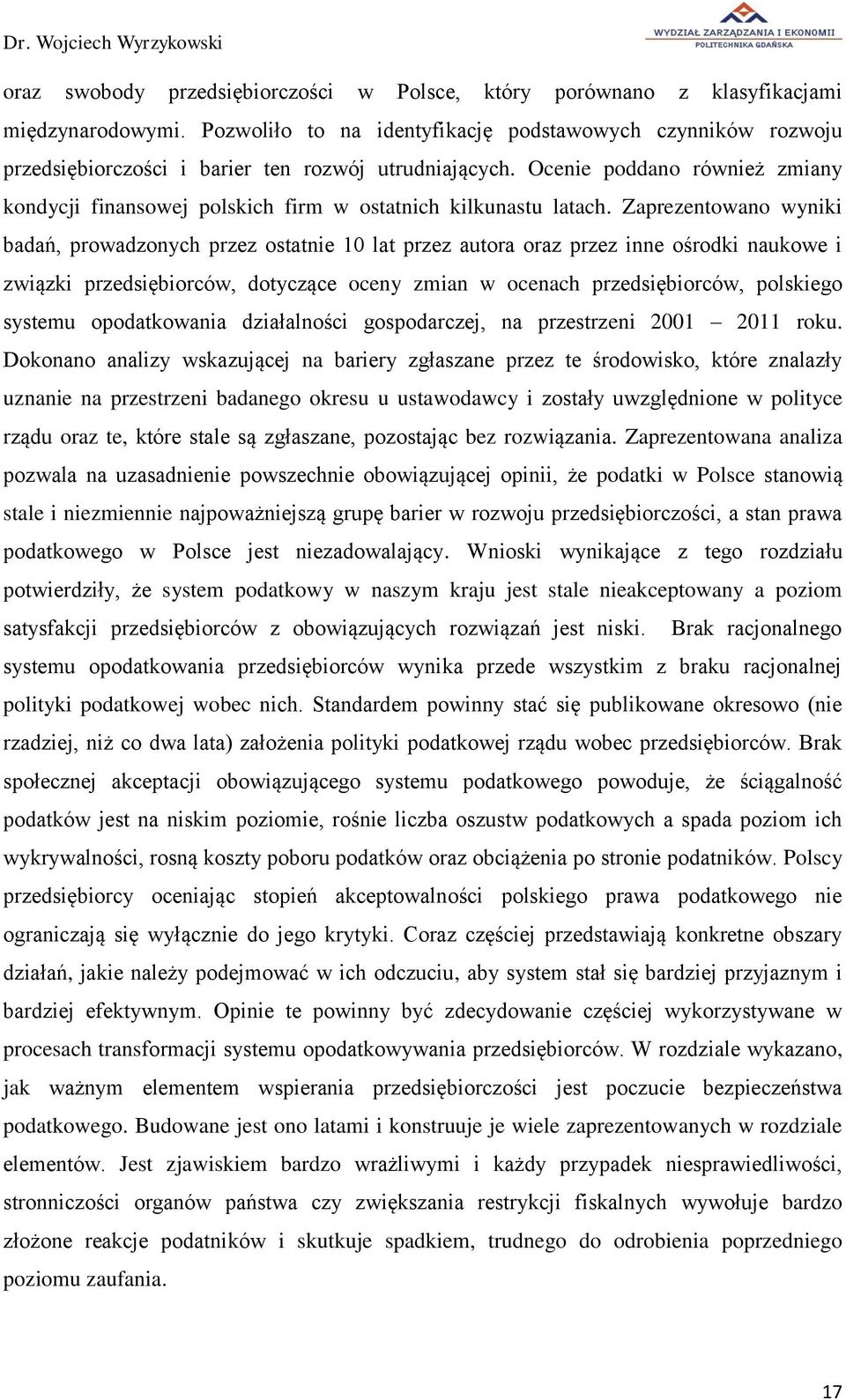 Ocenie poddano również zmiany kondycji finansowej polskich firm w ostatnich kilkunastu latach.