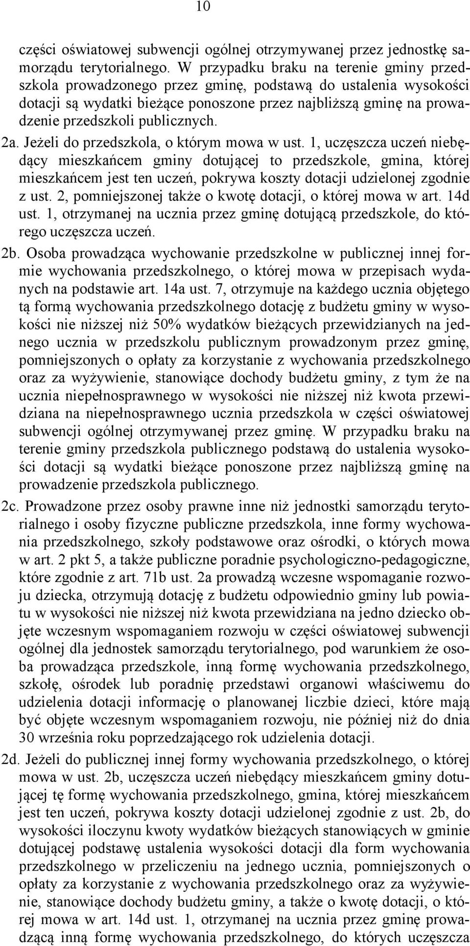 publicznych. 2a. Jeżeli do przedszkola, o którym mowa w ust.