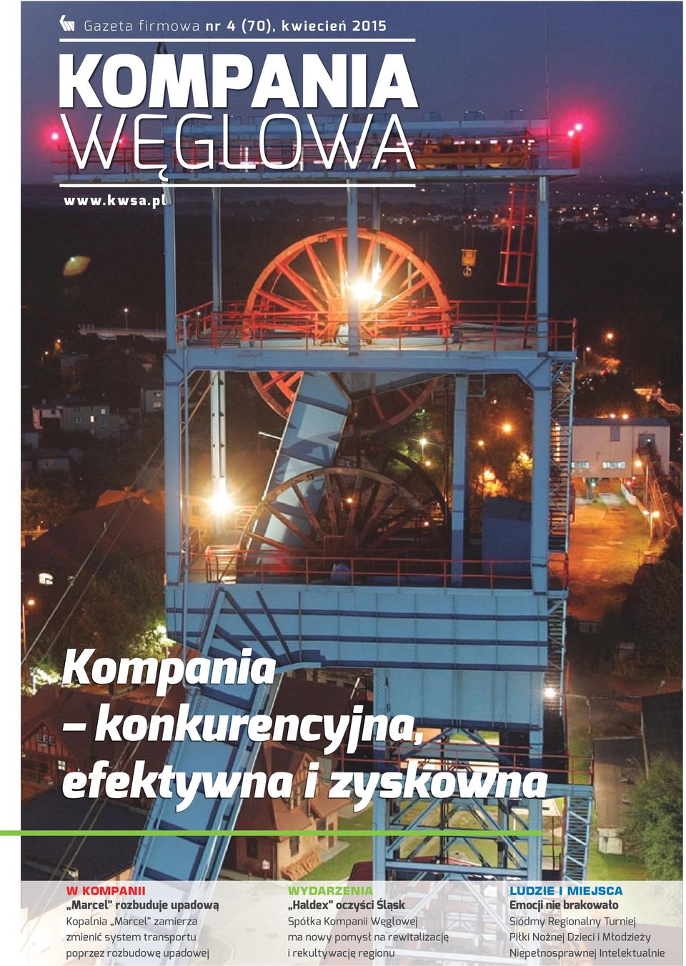 Kopalnia Marcel zamierza zmienić system transportu poprzez rozbudowę upadowej Haldex oczyści Śląsk Spółka