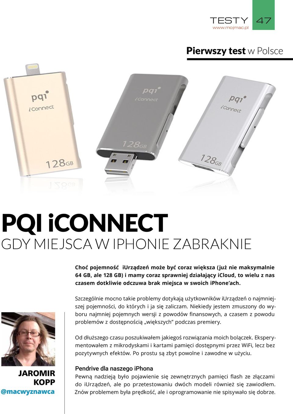 Szczególnie mocno takie problemy dotykają użytkowników iurządzeń o najmniejszej pojemności, do których i ja się zaliczam.