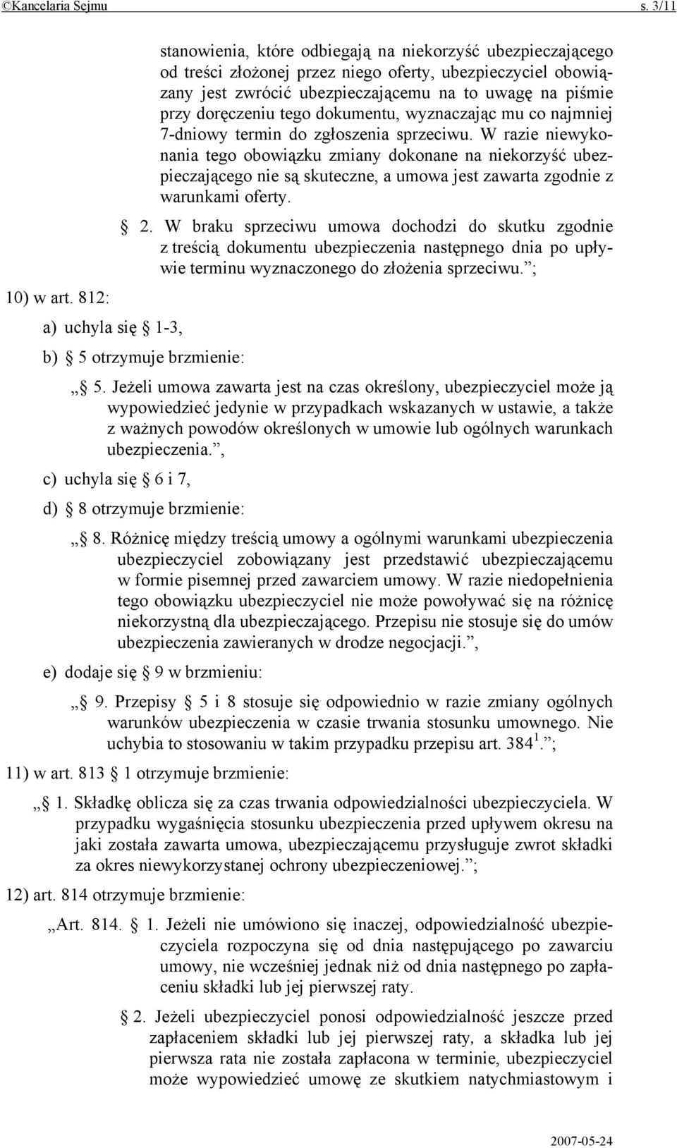 tego dokumentu, wyznaczając mu co najmniej 7-dniowy termin do zgłoszenia sprzeciwu.