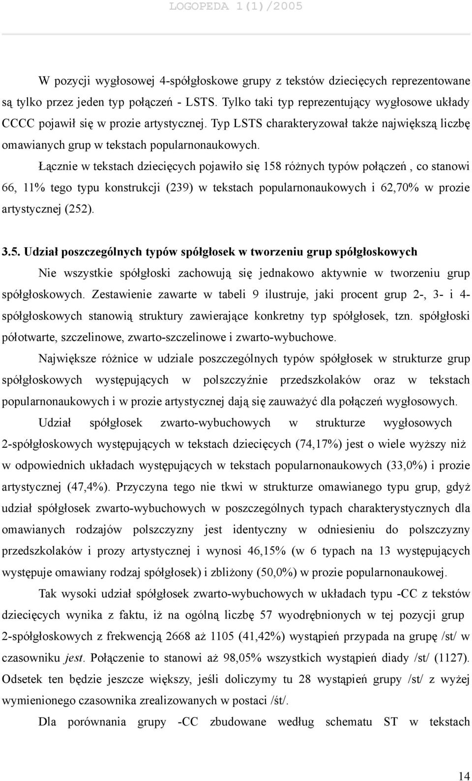 Łącznie w tekstach dziecięcych pojawiło się 158