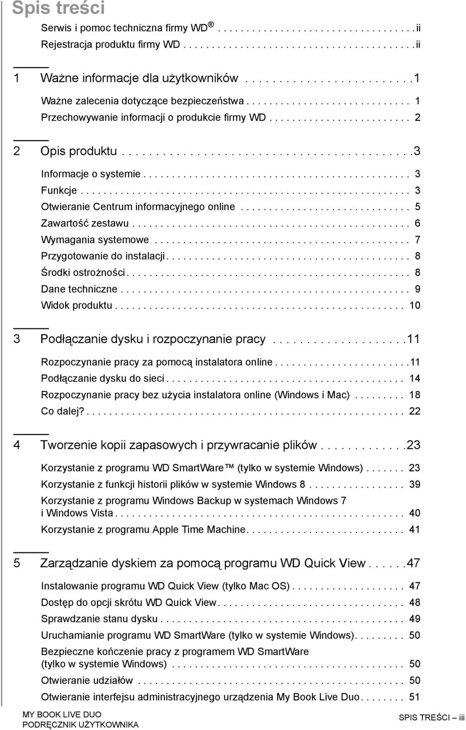 ..........................................3 Informacje o systemie............................................... 3 Funkcje.......................................................... 3 Otwieranie Centrum informacyjnego online.