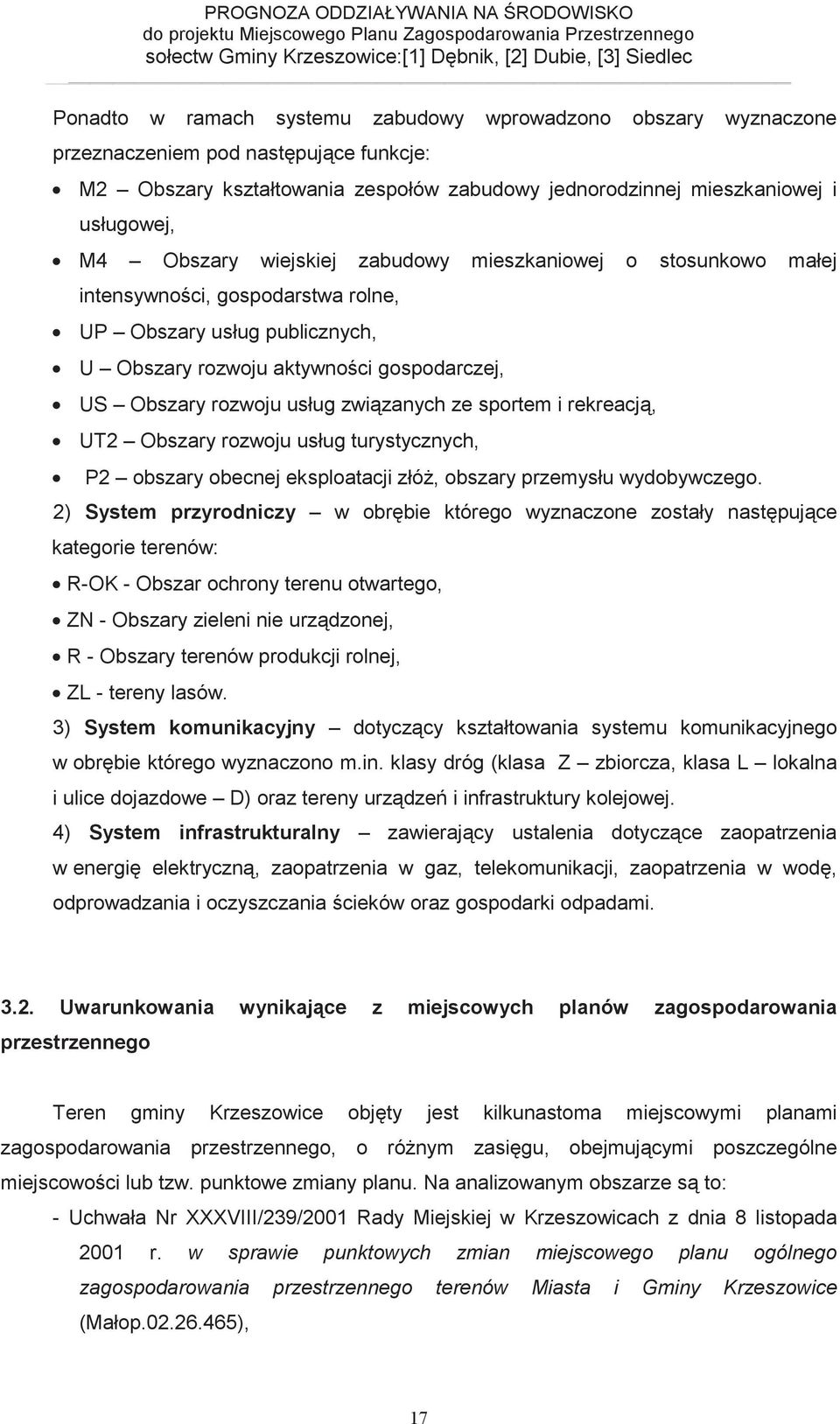 sportem i rekreacj, UT2 Obszary rozwoju usług turystycznych, P2 obszary obecnej eksploatacji złó, obszary przemysłu wydobywczego.