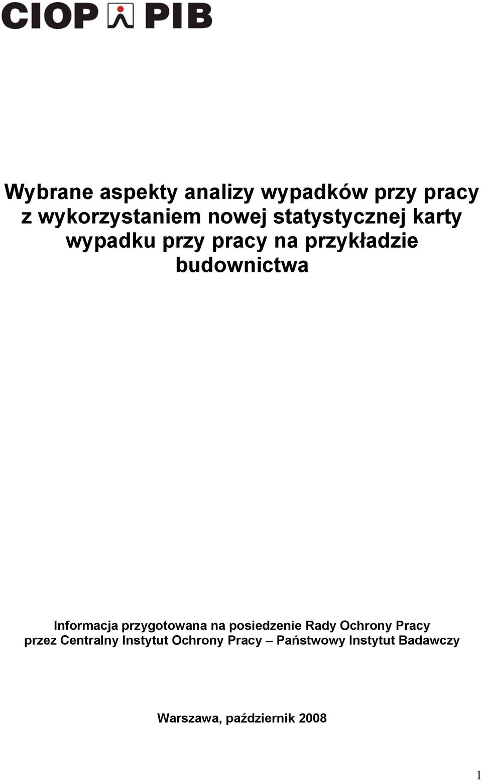 Informacja przygotowana na posiedzenie Rady Ochrony Pracy przez